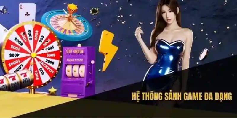 Sảnh game đa dạng chủ đề