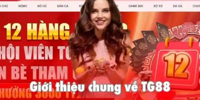 TG88 nền tảng thịnh hành nhất hiện nay